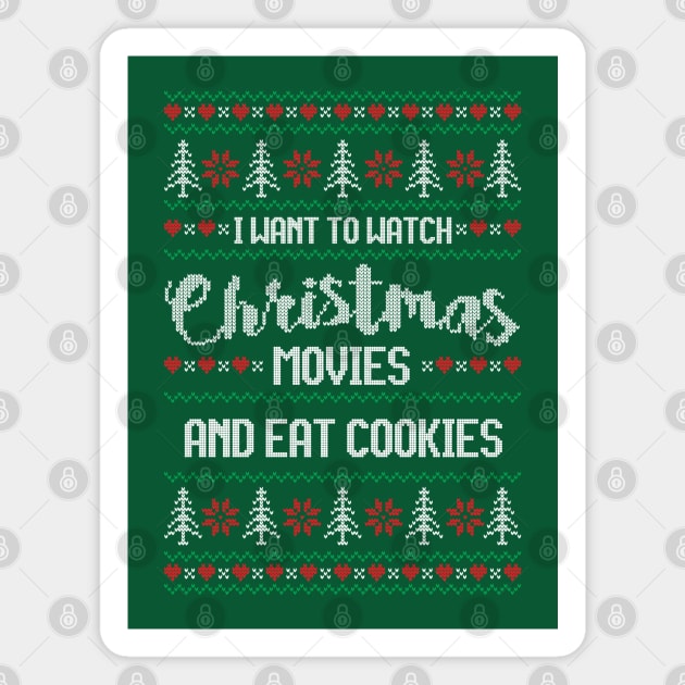 I want to watch Christmas movies and eat cookies Magnet by StarsHollowMercantile